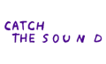 Catch The Sound HD